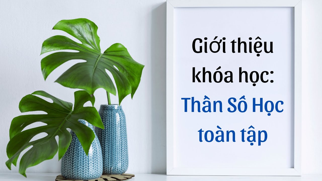 Khóa HọcThần Số Học Toàn Tập Online